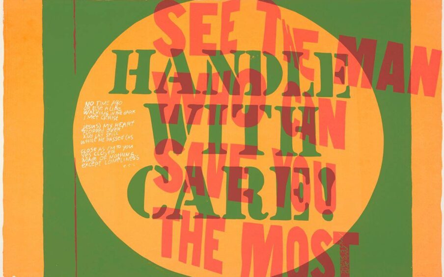 Horizontally oriented rectangle with large orange circle centered inside a green rectangle with orange borders right and left, Text: HANDLE WITH CARE! in Army Stencil font in circle. Text: SEE THE MAN WHO CAN SAVE YOU THE MOST in red printed over the green in plain font. Small white letters run vertically on the last T and read THERE IS ONLY ONE MAN. To the right of the main text within the orange circle is an e.e. cummings poem in white handwriting. It reads: "No time ago, or else a life, walking in the dark, I met Christ. Jesus) my heart flopped over and lay still while he passed as close (as I'm to you, yes closer. Made of nothing except loneliness. e.e.c.”