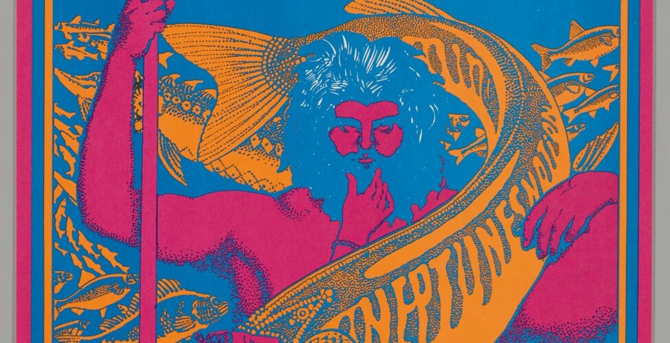 Neptune’s Notion, Victor Moscoso, 1967, color offset lithograph on paper, image/sheet:22 x 14 inches. A brightly colored, vertical poster depicting Neptune being encircled by a large fish and topped with concert details in organic, psychedelic font. Bright blue letters against a pale orange ground read: “Moby Grape” at center top, flanked by the words “Dance Concert” under a row of blue stars. Below, two lines of text read: “Avalon, The Charlatans, Feb 24 Fri, 25 Sat. Ballroom, Sutter at Van Ness San Francisco, Light Van Meter, Hillyard.” A row of stylized purple waves on orange ground transitions to bright blue ground. Neptune is centered with a full head of hair and beard, details of his hair picked out in white line. Neptune’s body is bright pink, and he holds a trident on the left and stretches out his other hand by his side. An orange and blue fish wraps around Neptune’s head and torso with the words, “Neptune’s Notions” on its body. A female figure approaches Neptune from bottom right near the fish’s mouth. Smaller orange fish on blue swim in the background. A small, oval logo reading “Family Dog Presents” with a top hatted man is at lower right. The scene is outlined in orange, blue and bright pink borders. Additional ticket information is printed at bottom in small, plain black font.