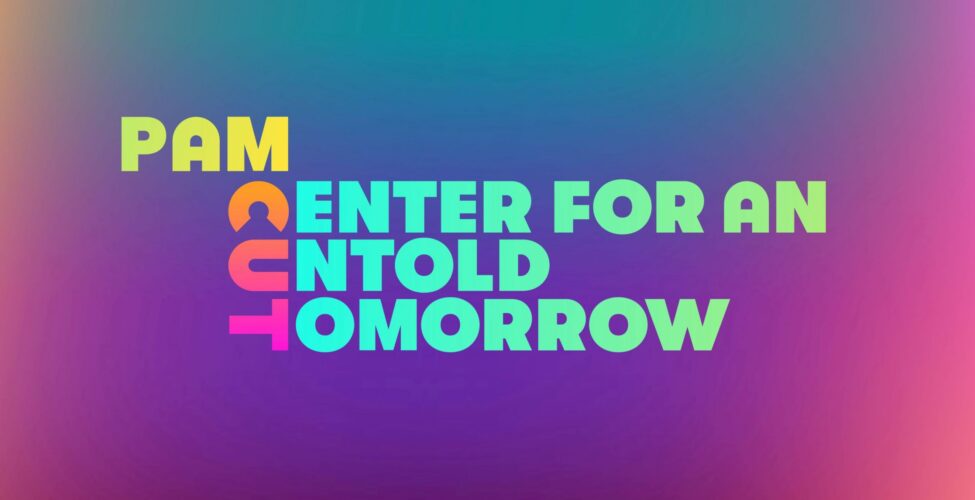 PAM Center for an Untold Tomorrow