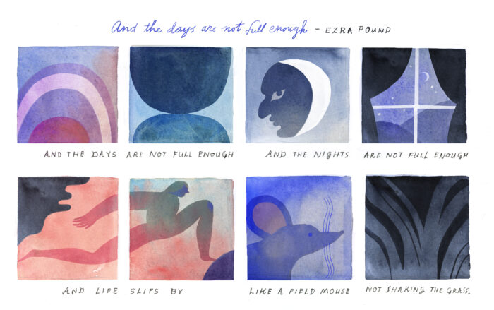 Illustrated poem by Ezra Pound: "And the days are not full enough"